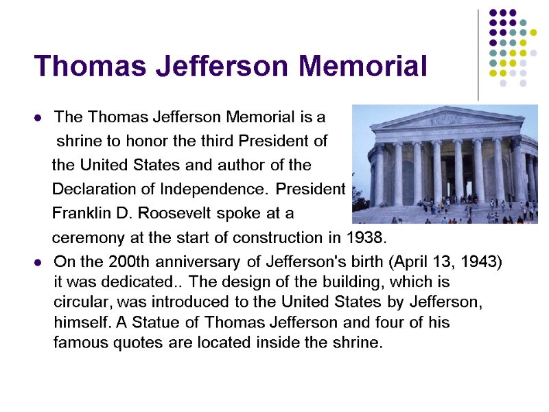 Thomas Jefferson Memorial The Thomas Jefferson Memorial is a     